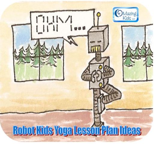 Robot Kids Yoga Lesson Plan Ideas