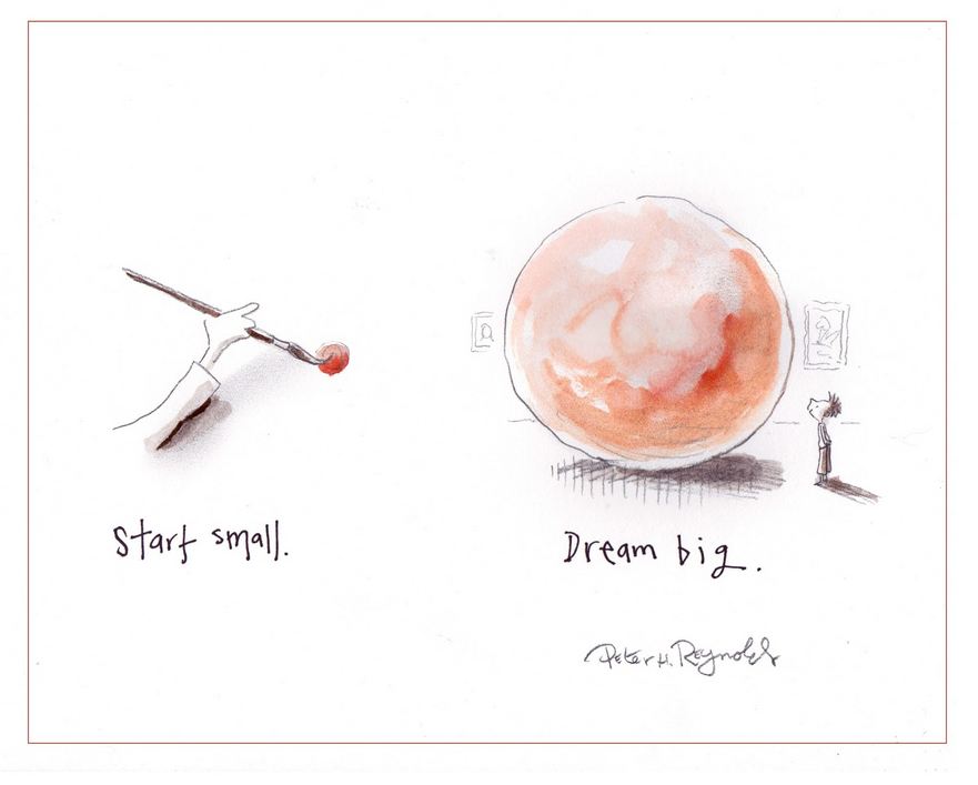 start small dream big