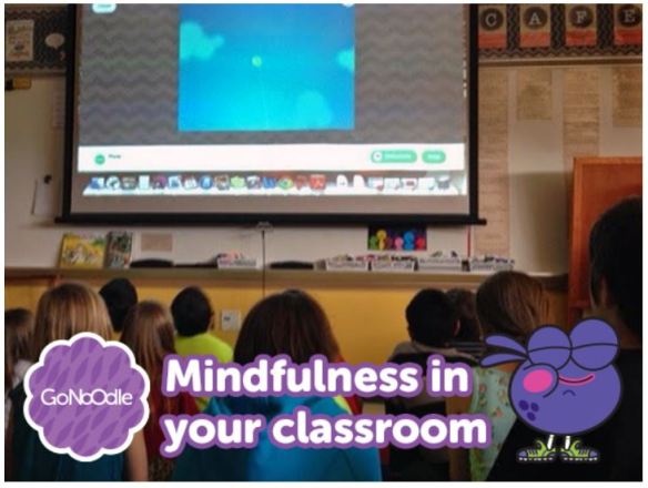 Mindfulness in your Classroom - GoNoodle