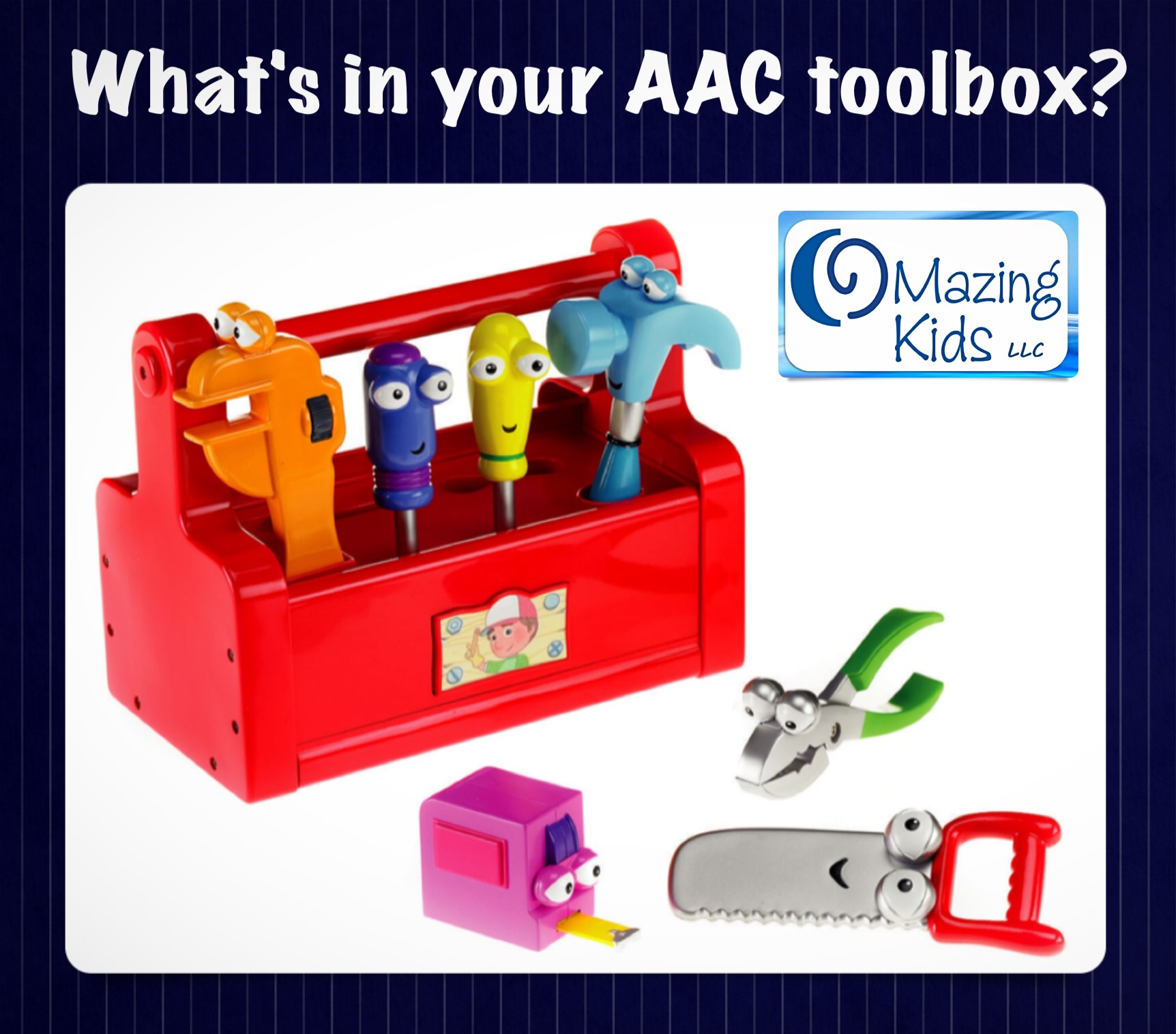 What’s in your AAC toolbox? | OMazing Kids AAC Consulting